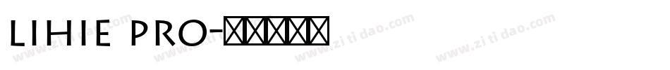 lihie pro字体转换